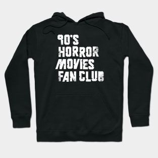 90s Horror Movies Fan Club Hoodie